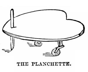 The Planchette